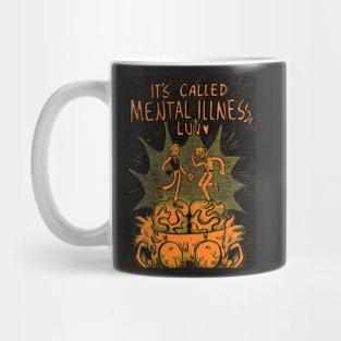 Mental illness, luv Mug